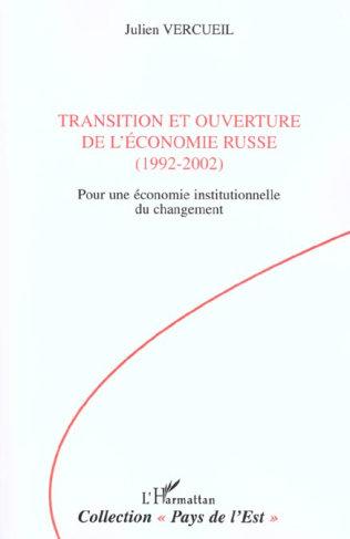 Transition et ouverture de l'économie russe (1992-2002). pour une économie institutionnelle du chang