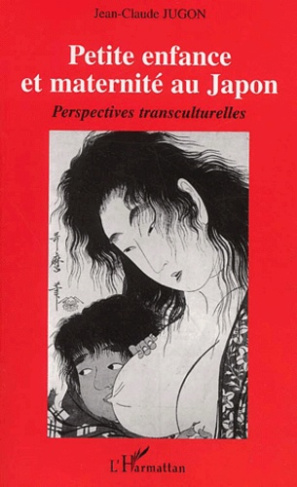 Petite enfance et maternité au Japon. Perspectives transculturelles