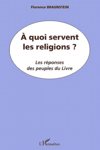 A quoi servent les religions ? Les réponses des peuples du Livre