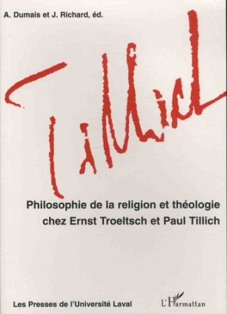 Philosophie de la religion et théologie chez Ernst Troeltsch et Paul Tillich