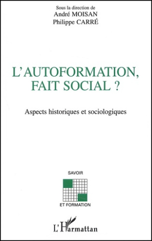 L'autoformation, fait social ? Aspects historiques et sociologiques