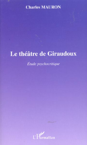 Le théâtre de Giraudoux. Etude psychocritique
