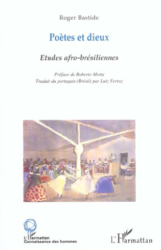 Poètes et dieux. Etudes afro-brésiliennes