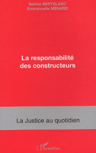 La responsabilité des constructeurs