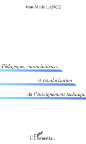 Pédagogies émancipatrices et revalorisation de l'enseignement technique