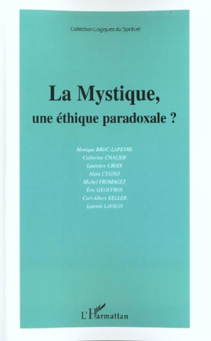 La Mystique, une éthique pardoxale ?