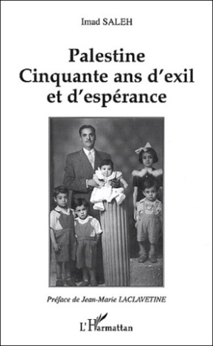 Palestine. Cinquante ans d'exil et d'espérance