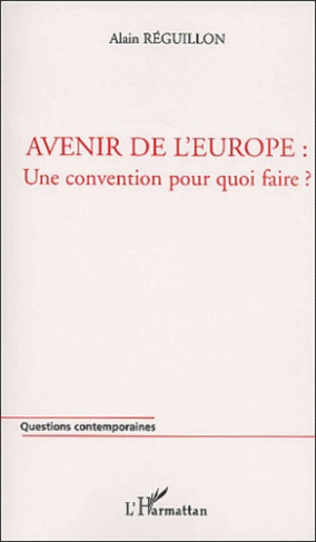 Avenir de l'Europe : une convention pour quoi faire ?