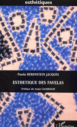 Esthétiques des favelas. Les favelas de Rio à travers l'oeuvre de Hélio Oiticica