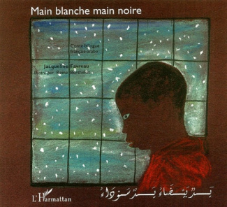 Main blanche main noire. Conte bilingue français-arabe