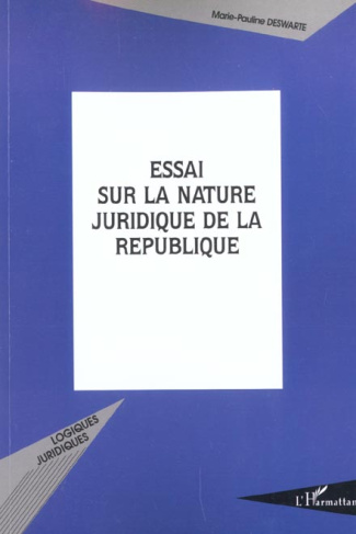 Essai sur la nature juridique de la république. Constitution, institution ?