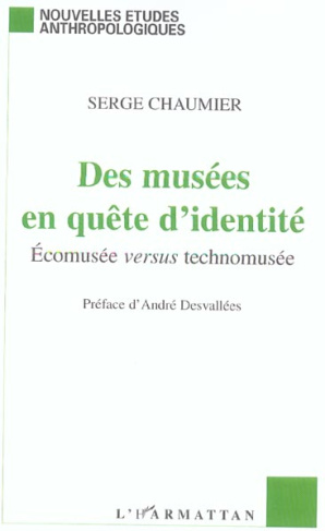 Des musées en quête d'identité. Ecomusée versus technomusée