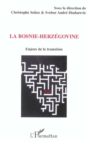 La Bosnie-Herzégovine. Enjeux de la transition