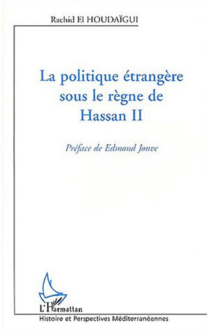 La politique étrangère sous le règne de Hassan II