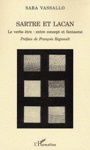 Sartre et Lacan. Le verbe être : entre concept et fantasme