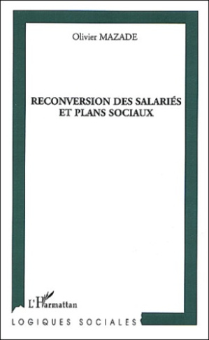 La reconversion des salariés et plans sociaux