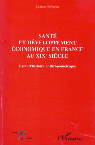 Santé et développement économique en France au XIXe siècle. Essai d'histoire anthropométrique