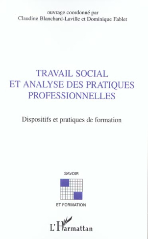Travail social et analyse des pratiques professionnelles. Dispositifs et pratiques de formation