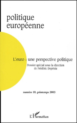 Politique européenne N° 10 Printemps 2003 : L'euro : une perspective politique