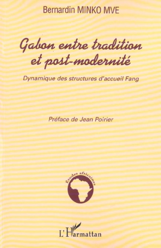 Gabon entre tradition et post-modernité. Dynamique des structures d'accueil Fang