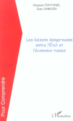 Les liaisons dangereuses entre l'Etat et l'économie russes