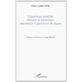 Linguistique générale, éléments de phonologie, sémantique et grammaire du dagara