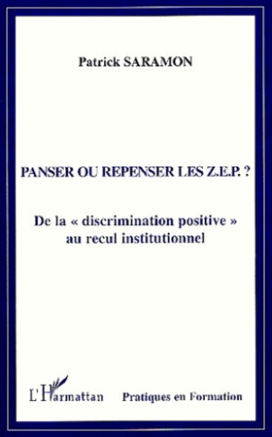 Panser ou repenser les ZEP. De la "discrimination positive" au recul institutionnel