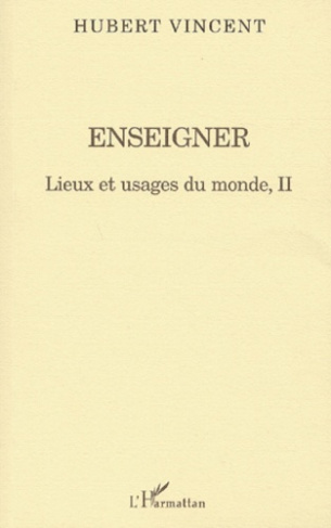 Lieux et usages du monde. Tome 2, Enseigner