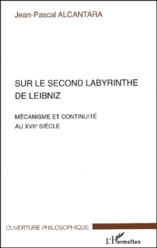Sur le Second Labyrinthe de Leibniz. Mécanisme et continuité au XVIIème siècle