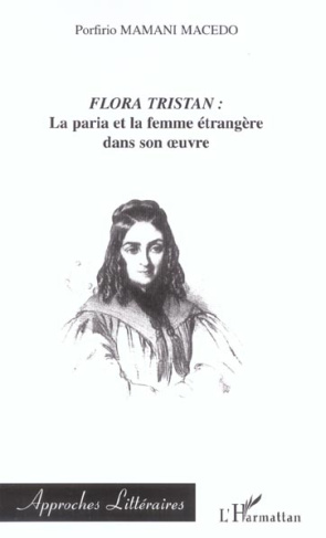 Flora Tristan: la paria et la femme étrangère dans son oeuvre