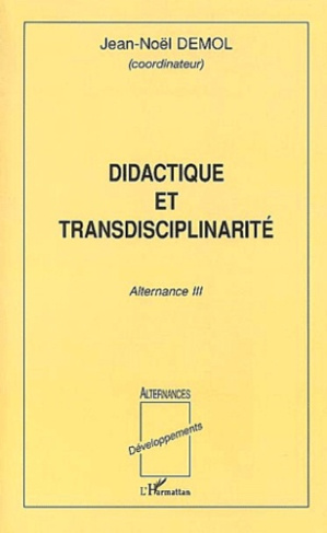Didactique et transdisciplinarité. Alternance III