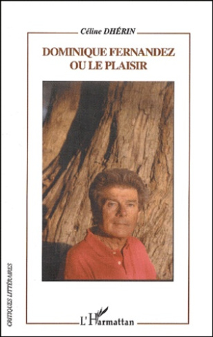 Dominique Fernandez ou le plaisir