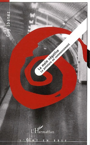 La main négative. La peinture au commencement