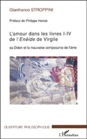 L'amour dans les livres I-IV de l'Enéide de Virgile ou Didon et la mauvaise composante de l'âme