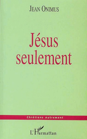 Jésus seulement