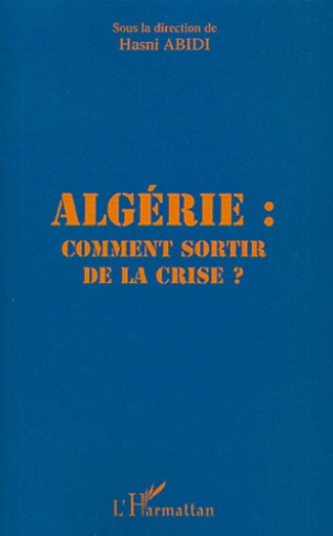 Algérie : comment sortir de la crise ?