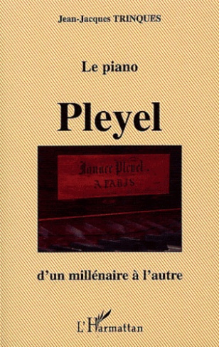 Le piano Pleyel d'un millénaire à l'autre