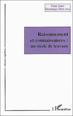 Raisonnement et connaissances : un siècle de travaux
