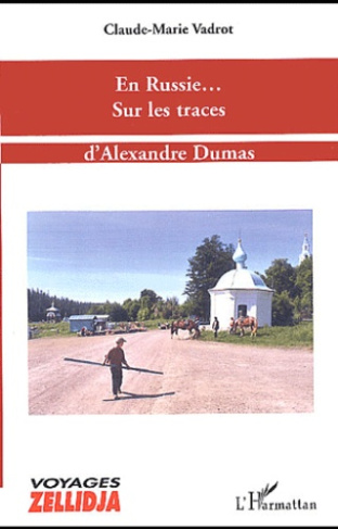 En Russie... Sur les traces d'Alexandre Dumas