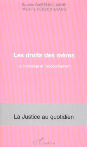 Le droit des mères. La grossesse et l'accouchement