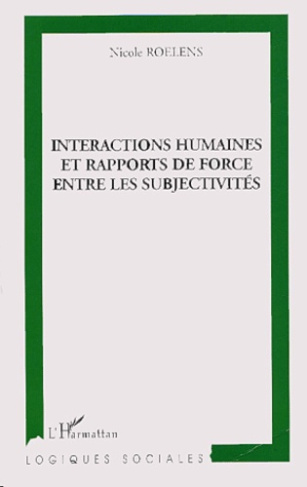 Interactions humaines et rapports de force entre les subjectivités