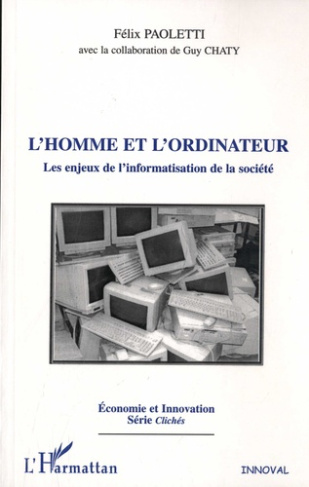 L'Homme et l'ordinateur. Les eujeux de l'informatisation de la société