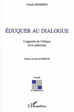 Eduquer au dialogue. L'approche de l'éthique de la sollicitude