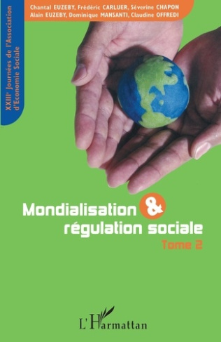 Mondialisation et régulation sociale. XXIIIèmes Journées de l'Association d'Economie Sociale, Grenob