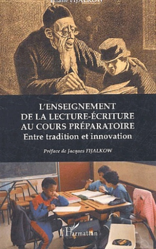 L'enseignement de la lecture-écriture au cours préparatoire. Entre tradition et innovation