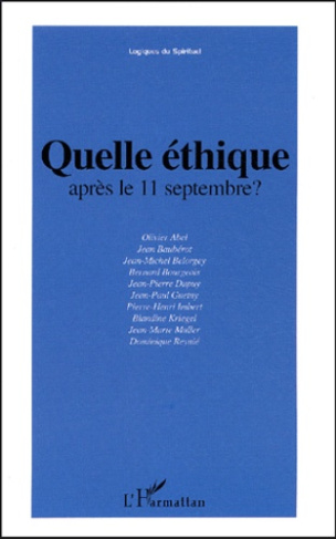 Quelle éthique après le 11 septembre ? Actes de la journée d'étude organisée par la Fondation Ostad