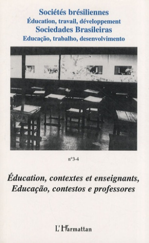 Sociétés brésiliennes N° 3-4 : Education, contextes et enseignants