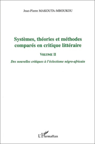 Systèmes, théories et méthodes comparées en critique littéraire. Volume 2, Des nouvelles critiques à