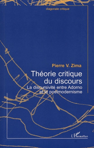 Théorie critique du discours. La discursivité entre Adorno et le postmodernisme