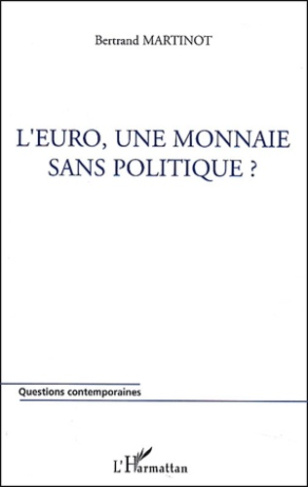 L'euro, une monnaie sans politique ?
